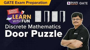 Door Puzzle | Puzzle in Discrete Mathematics | GATE Exam Preparation | BYJU’S GATE