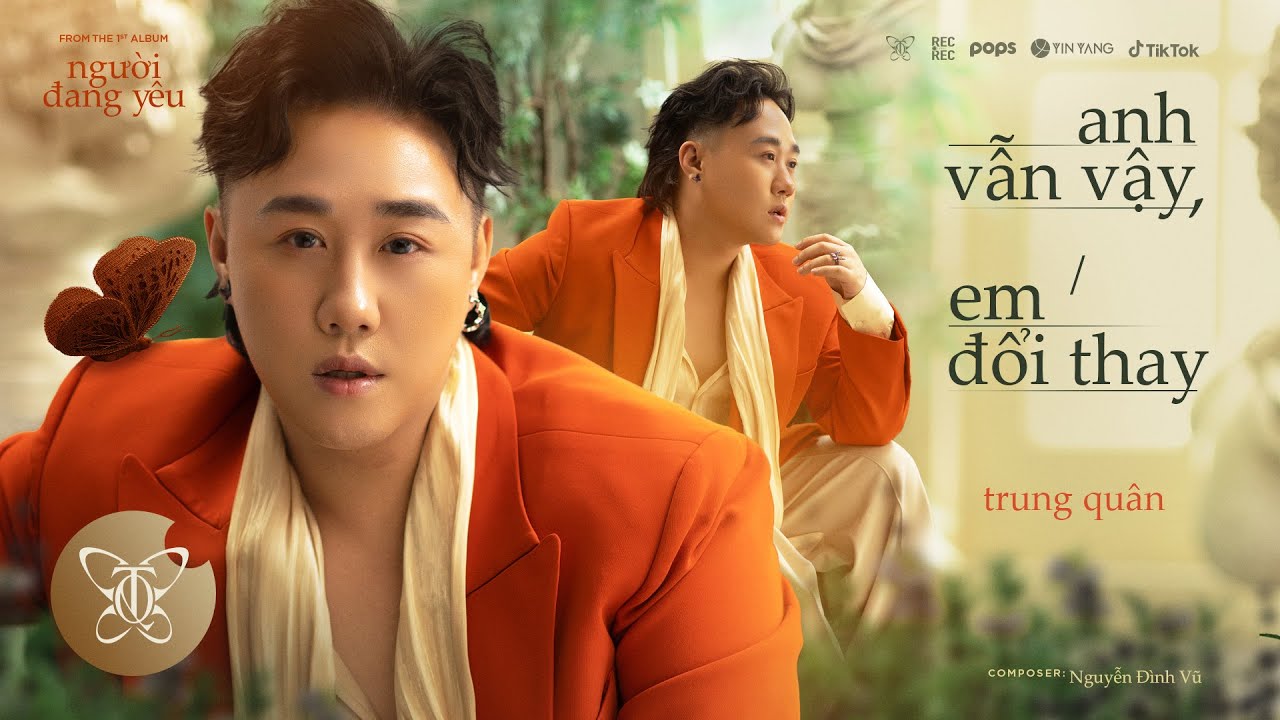 ANH VẪN VẬY, EM ĐỔI THAY l TRUNG QUÂN x NGUYỄN ĐÌNH VŨ | Album NGƯỜI ĐANG YÊU | OFFICIAL MUSIC VIDEO