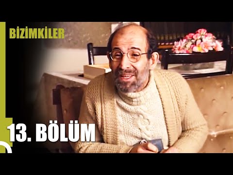 Bizimkiler 13. Bölüm | Tek Parça