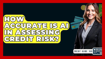 How Accurate Is AI In Assessing Credit Risk? - CreditGuide360.com