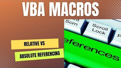 VBA Macros: Relative and Absolute References