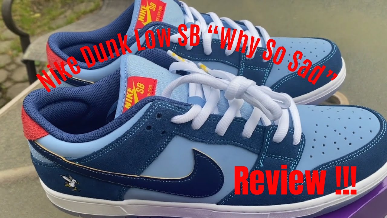 Unboxing] Nike Dunk Low SB “Why So Sad” & On Foot Review DX5549
