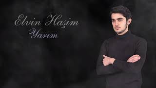 Elvin Həşim - Yarım {Music Club} Resimi