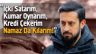 İçki Satarım, Kumar Oynarım, Kredi Çekerim Namaz Da Kılarım - Kabiliyet Kullanımı