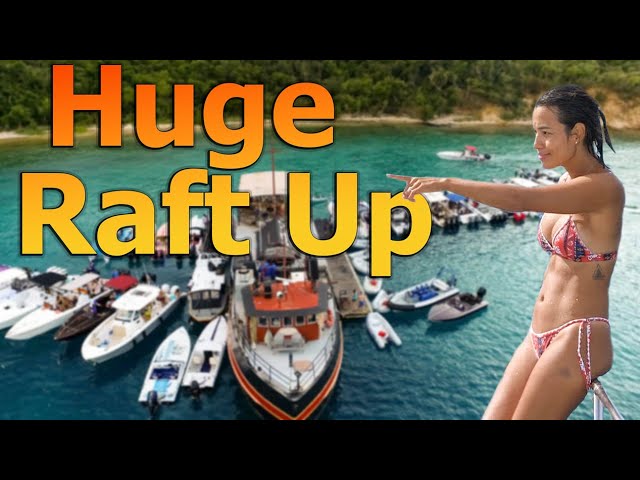 Huge Raft Up in the BVI – S7:E42