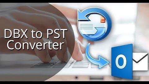 How to Convert Outlook Express DBX to Outlook PST/EML/X/MBOX/MSG