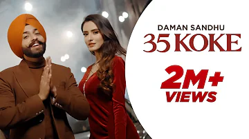 35 koke ( Official Video ) Daman Sandhu | 👍 2022 | 👍 2023