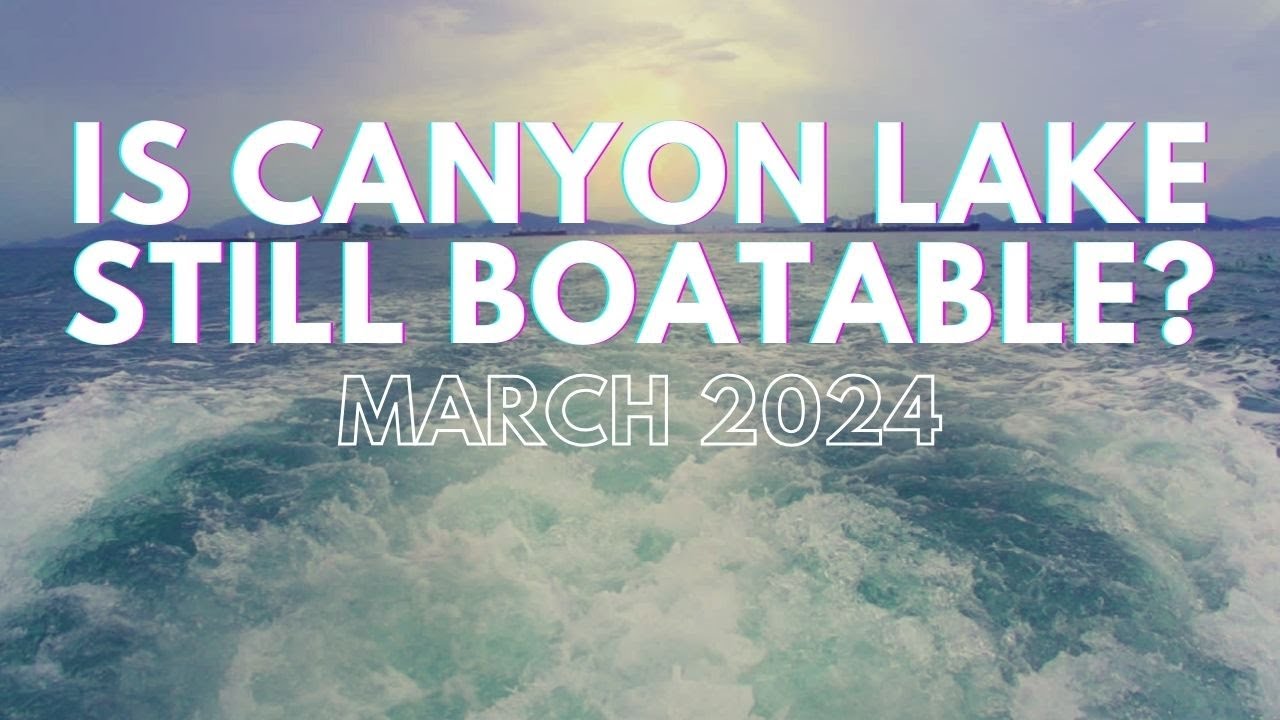 Canyon Lake, Texas Boat Ramps Is Canyon Lake Still Boatable?? YouTube