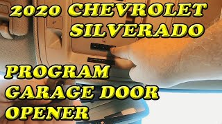 2020 CHEVROLET SILVERADO PROGRAMMING GARAGE DOOR OPENER