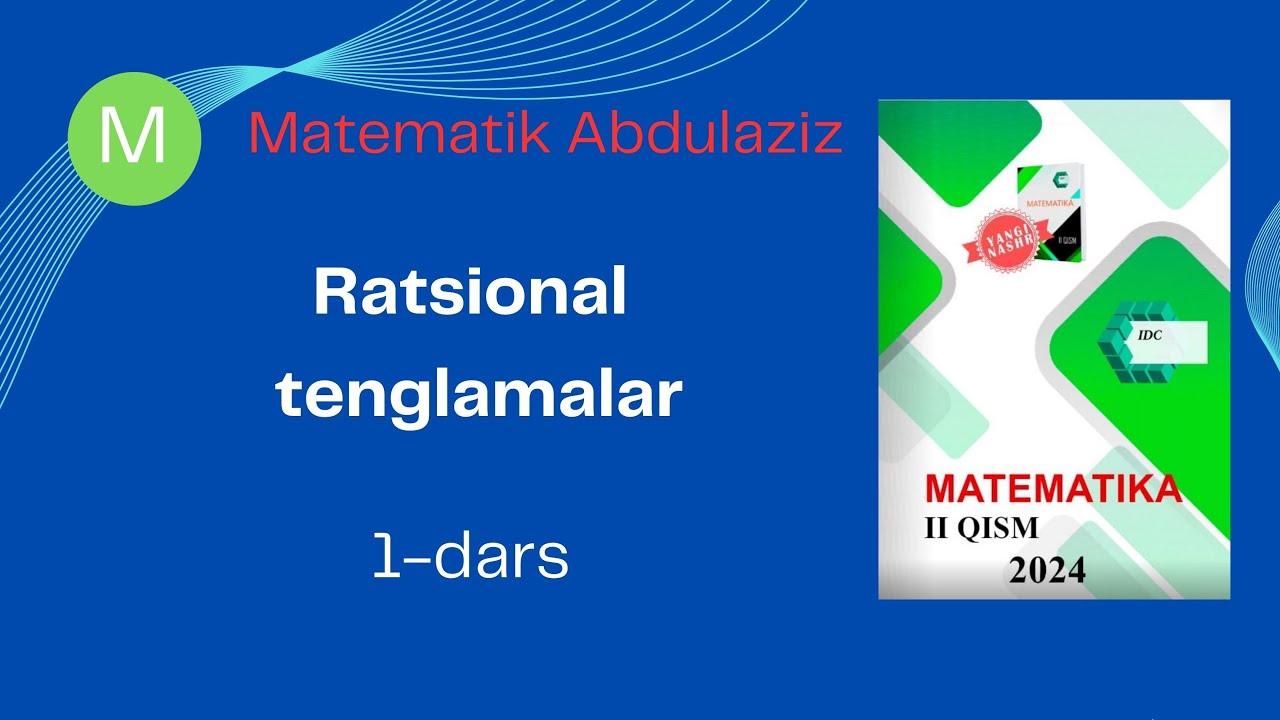 IDC matematika 2-qism: 1-dars. Ratsional tenglamalar.