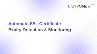 Automate SSL Certificate Expiry Detection & Monitoring | UnityOne AI