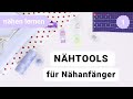 Nähen für Anfänger - Grundausstattung zum Nähen | Nähen lernen - Episode 1