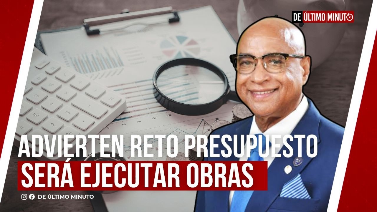 ECONOMISTA ADVIERTE QUE EL RETO DEL PRESUPUESTO 2027 SERÁ EJECUTAR OBRAS PROMETIDAS | NOTICIAS DUM