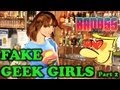 Fake Geek Girls Part 2