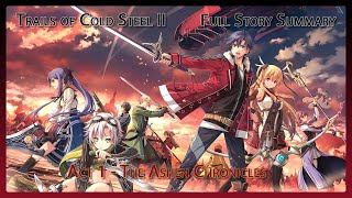Trails of Cold Steel II Story Summary - Act 1 | The Legend of Heroes: Trails of Cold Steel