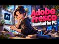 Adobe Fresco PC 2026 Install ✨ Download & Guide (No Charge)