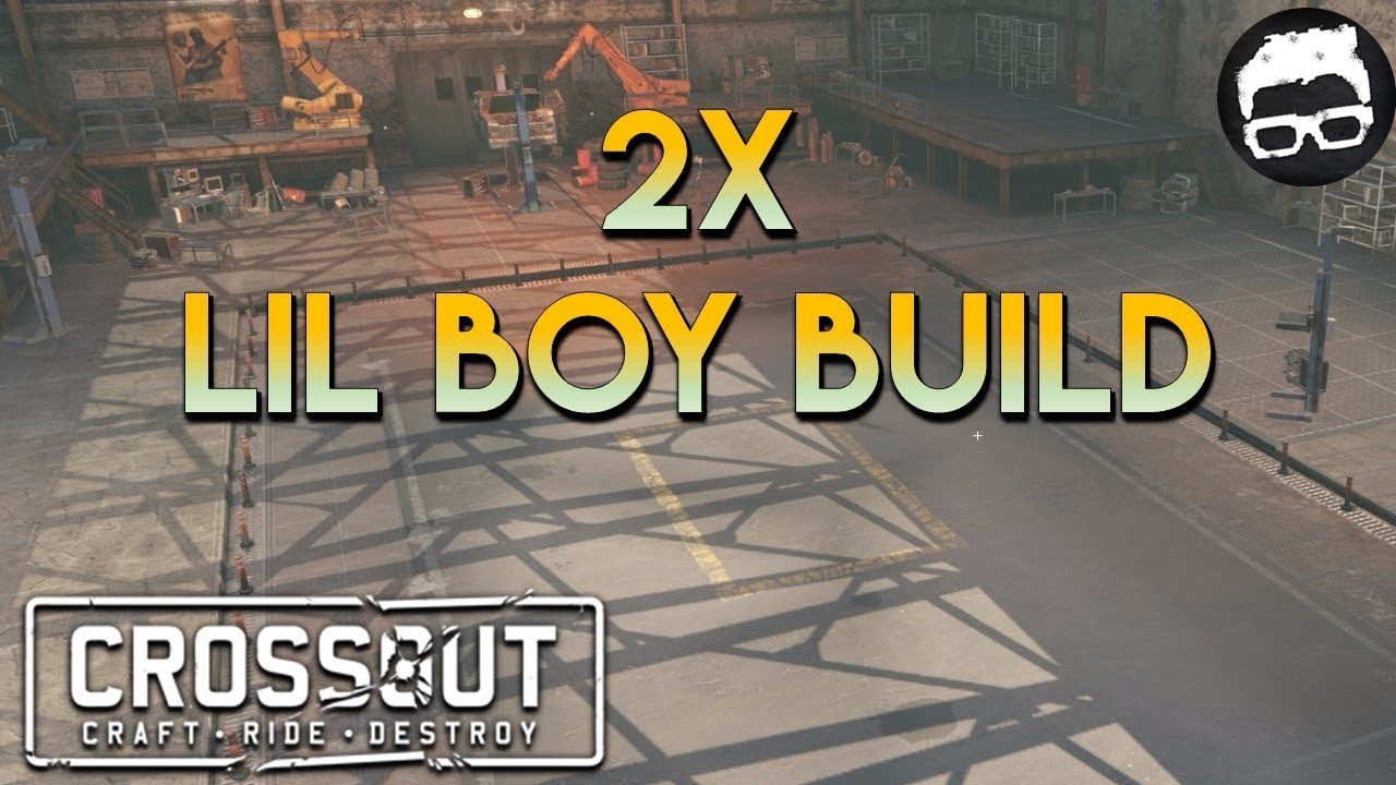 Crossout -- 2x Lil Boy Build #13