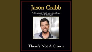 Watch Jason Crabb Theres Not A Crown without A Cross feat Michael English And Joyce Martin Sanders video