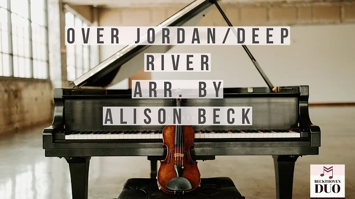 Over Jordan/Deep River - Arr. Alison Beck