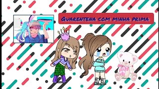 Quarentena com minha prima #quarentena