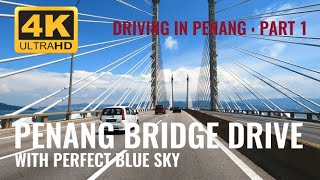 Driving In Penang | Part 1 | Penang Bridge Drive With A Beautiful Skyline | Scenic Drive