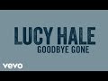 Lucy Hale - Goodbye Gone (Audio Only)