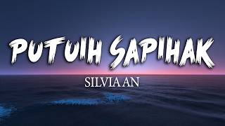 Silvia An -Putuih Sapihak ( Lirik Music Video)