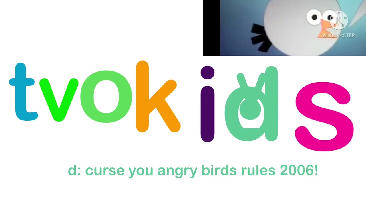 Tvo kids d gets mad at angry birds rules 2006! 