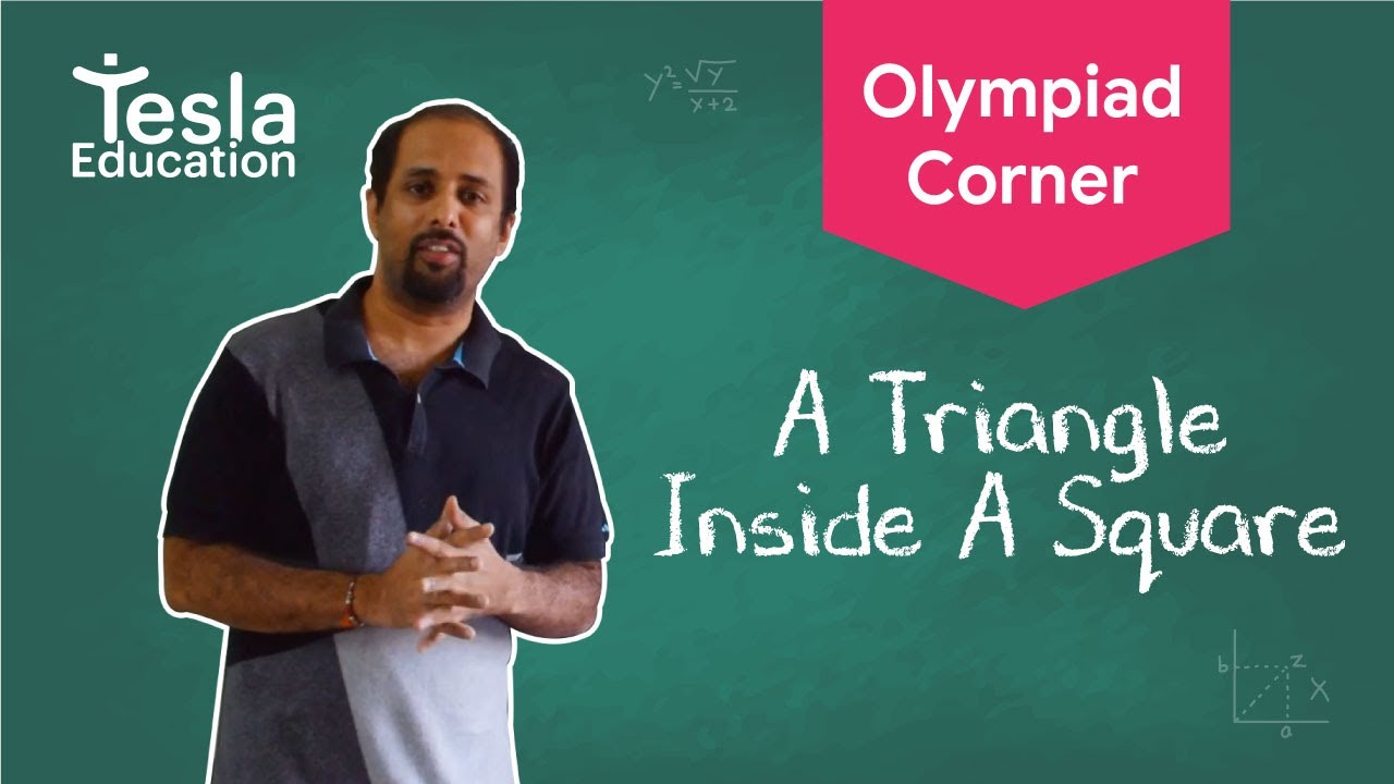 Olympiad Corner : A Triangle Inside A Square | Learn with Tesla ...