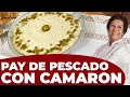 COMO HACER PAY DE CAMARON CON PESCADO | COMO HACER DIP DE PESCADO | VOTANA CON CAMARON FÁCIL
