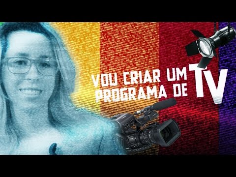 Vídeo: Faça Seus Próprios Programas De TV