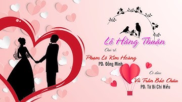 TRỰC TIẾP: Lễ Hằng Thuận của chú rể  Kim Hoàng và cô dâu Bảo Châu tại Chùa Giác Ngộ, ngày 16-01-2021