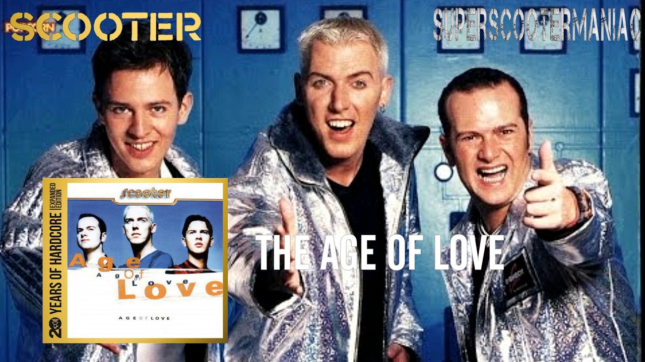 Scooter - The Age Of Love