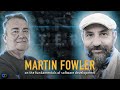 The Fundamentals Of Software Development | Martin Fowler In The Engineering Room Ep. 1