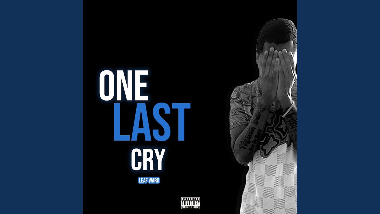 One Last Cry YouTube