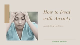 How To Deal With Anxiety ▶ Anxiety Help Must See!