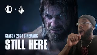 STILL HERE IS AMAZING | League of Legends 2024 Cinematic Reaction