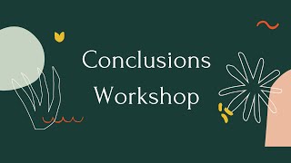 Conclusions Workshop