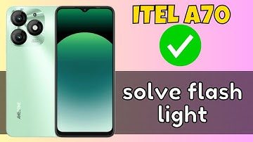 ITEL A70 Flash Not working || fix flash light problem | How to solve flash light