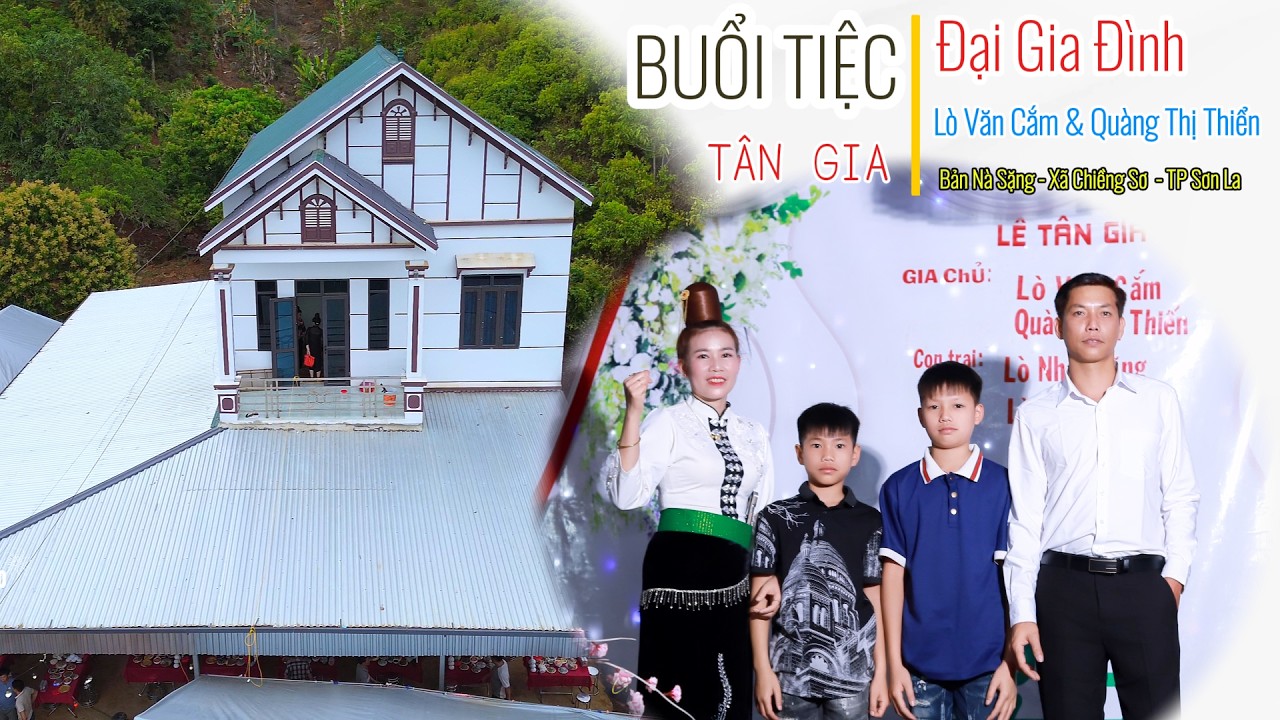 BUỔI TIỆC MỪNG TÂN GIA | LÒ VĂN CẮM & QUÀNG THỊ THIỂN | 25/2/2026 | BẢN NÀ SẶNG - XÃ CHIỀNG SƠ