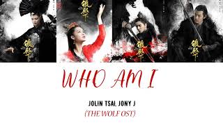 Jolin Tsai, Jony J - Who Am I Lyrics Pinyin \u0026 Eng (The Wolf OST)