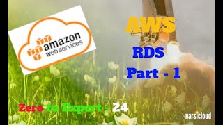 AWS CRASH COURSE - 24 (Zero To Expert) - AWS RDS Part 1 - Beginner Tutorial