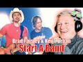 First Time Hearing BRAD PAISLEY &amp; KEITH URBAN ‘START A BAND’ | Reaction
