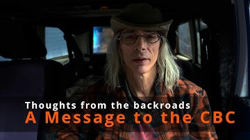 A Message to the CBC - Thoughts from the Backroads