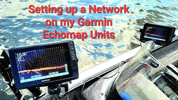 How I Set up a Network on my two Garmin Echomap Units