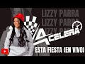 LIZZY PARRA ESTA FIESTA EN VIVO ACELERA 2021 mp3