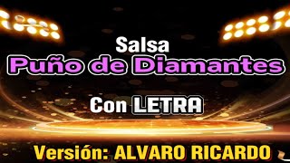 Salsa PUÑO DE DIAMANTES Letra Alvaro Ricardo