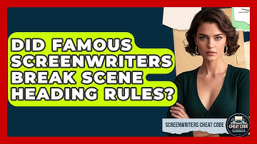 Did Famous Screenwriters Break Scene Heading Rules? - Screenwriter