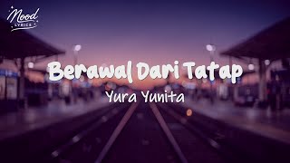Yura Yunita   Berawal Dari Tatap (lirik)