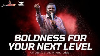 Boldness For The Next Level Apostle Dominic Osei Fire Night Kingdom Full Tabernacle Church